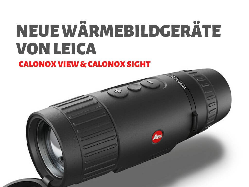 Read more about the article Leica Calonox: Wärmebildgeräte vom Traditionshersteller